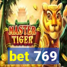 bet 769